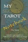 My Secret Tarot Notebook: The Moon: Includes Page Numbers and a Table of Contents to Fill in as You Go Cover Image