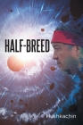 Half-Breed By Hushkachin Cover Image