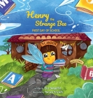 Henry the Strange Bee First day of School By Filiz Behaettin Cover Image