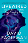 Livewired: The Inside Story of the Ever-Changing Brain Cover Image