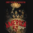 America 51 Lib/E: A Probe Into the Realities That Are Hiding Inside \The Greatest Country in the World\ By Corey Taylor (Read by) Cover Image