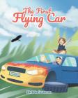 The First Flying Car By Michlin Swanson Cover Image