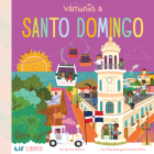 Vámonos: Santo Domingo By Patty Rodriguez, Ariana Stein, Ana Godinez (Illustrator) Cover Image