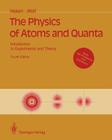 The Physics of Atoms and Quanta: Introduction to Experiments and Theory By Hermann Haken, W. D. Brewer (Translator), Hans C. Wolf Cover Image