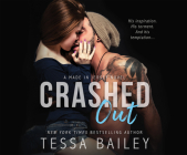 Crashed Out (Made in Jersey #1) By Tessa Bailey, Emma Wilder (Narrated by) Cover Image