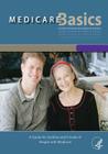 Medicare Basics: A Guide for Families and Friends of People with Medicare By Centers For Medicare Medicaid Services, U. S. Department of Heal Human Services Cover Image