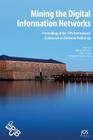 Mining the Digital Information Networks By Niklas Lavesson (Editor), Peter Linde (Editor), Panayiota Polydoratou (Editor) Cover Image