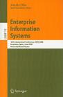 Enterprise Information Systems: 10th International Conference, ICEIS 2008, Barcelona, Spain, June 12-16, 2008, Revised Selected Papers (Lecture Notes in Business Information Processing #19) By Joaquim Filipe (Editor), José Cordeiro (Editor) Cover Image