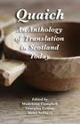 Quaich: An Anthology of Translation in Scotland Today By Aniko Szilagyi (Editor), Madeleine Campbell (Editor), Georgina Collins (Editor) Cover Image