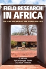 Field Research in Africa: The Ethics of Researcher Vulnerabilities Cover Image