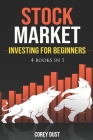 Stock Market Investing for Beginners: [4 books in 1] The Ultimate Guide to Make Money With Forex, Options, and Day Trading. Proven Strategies That Wor Cover Image