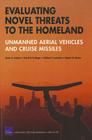 Evaluating Novel Threats to the Homeland: Unmanned Aerial Vehicles and Cruise Missiles Cover Image