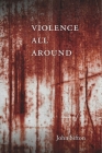 Violence All Around By Sifton Cover Image