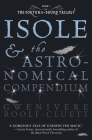 Isole and the Astronomical Compendium By Gwenivere Roolf-Cluett Cover Image