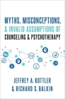 Myths, Misconceptions, and Invalid Assumptions of Counseling and Psychotherapy Cover Image