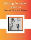 Bullying Prevention Guide For Parents, Kids, and Adults: Prevention starts at birth! By Robert Lee Helm, Nkiyasi Leekai Helm, Lindiwe Mhlongo Helm Cover Image