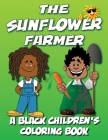 The Sunflower Farmer - A Black Children's Coloring Book Cover Image