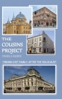 The Cousins Project: Finding Lost Family After the Holocaust By Pamela Ruben, Elaine Person (Editor) Cover Image