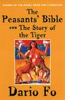 The Peasants' Bible and the Story of the Tiger By Dario Fo, Ron Jenkins (Translator), Stefania Taviano (Translator) Cover Image