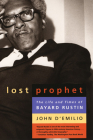 Lost Prophet: The Life and Times of Bayard Rustin Cover Image