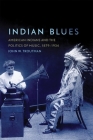 Indian Blues, 3: American Indians and the Politics of Music, 1879-1934 (New Directions in Native American Studies #3) Cover Image
