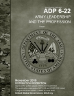 Army Doctrine Publication ADP 6-22 Army Leadership and the Profession Change 1 November 2019 By United States Government Us Army Cover Image