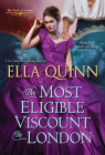 The Most Eligible Viscount in London (The Lords of London #2) By Ella Quinn Cover Image