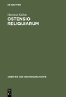 Ostensio reliquiarum (Arbeiten Zur Kirchengeschichte #75) Cover Image