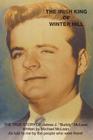 The Irish King of Winter Hill: The True Story of James J. Buddy McLean By Michael McLean Cover Image