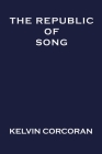 The Republic of Song (Free Verse Editions) By Kelvin Corcoran Cover Image