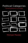 Political Categories: Thinking Beyond Concepts By Michael Marder Cover Image