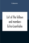 List Of The Fellows And Members Extra-Licentiates And Licentiates Of The Royal College Of Physicians Of London. 1906 Cover Image