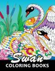 Swan Coloring Book: Unique Animal Coloring Book Easy, Fun, Beautiful Coloring Pages for Adults and Grown-up By Kodomo Publishing Cover Image