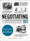 Negotiating 101: From Planning Your Strategy to Finding a Common Ground, an Essential Guide to the Art of Negotiating (Adams 101) By Peter Sander Cover Image