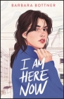 I Am Here Now By Barbara Bottner Cover Image