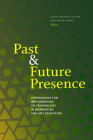Past and Future Presence: Approaches for Implementing XR Technology in Humanities and Art Education Cover Image