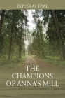 The Champions of Anna's Mill Cover Image