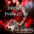 Dreams of Darkness By Eve Langlais, Amy Melissa Bentley (Read by) Cover Image