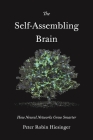 The Self-Assembling Brain: How Neural Networks Grow Smarter Cover Image