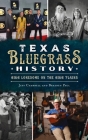 Texas Bluegrass History: High Lonesome on the High Plains By Jeff Campbell, Braeden Paul Cover Image