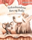 Sirkushundene Rex og Rolly: Norwegian Edition of Circus Dogs Roscoe and Rolly By Tuula Pere, Francesco Orazzini (Illustrator), Lisbeth Doré (Translator) Cover Image