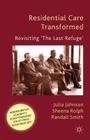 Residential Care Transformed: Revisiting 'the Last Refuge' By J. Johnson, S. Rolph, R. Smith Cover Image