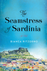 The Seamstress of Sardinia: A Novel By Bianca Pitzorno Cover Image