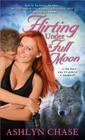 Flirting Under a Full Moon (Flirting with Fangs #1) By Ashlyn Chase Cover Image