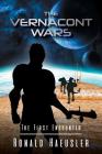 The Vernacont Wars: The First Encounter By Ronald Haeusler Cover Image