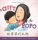 A Gift for Popo - Written in Simplified Chinese, Pinyin, and English: A Bilingual Children's Book Cover Image