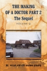 The Making of a Doctor Part 2: The Sequel By Julius Adebiyi Akanni ?Odip? Cover Image