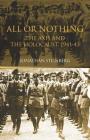 All or Nothing: The Axis and the Holocaust 1941-43 By Jonathan Steinberg Cover Image
