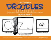 The Ultimate Droodles Compendium: The Absurdly Complete Collection of All the Classic Zany Creations By Roger Price, Leonard Maltin (Foreword by), Fritz Holznagel (Editor) Cover Image