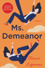 Ms. Demeanor: A Novel By Elinor Lipman Cover Image